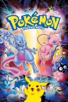 پوکیمون: اولین فیلم (Pokemon: The First Movie)