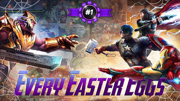 ایستراگ ها (Easter Eggs) و اشارات فیلم «انتقام جویان۴: پایان بازی» (Avengers 4: Endgame) – بخش اول