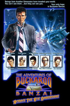 ماجراهای بوکارو بانزای در بعد هشتم!  (The Adventures of Buckaroo Banzai Across the 8th Dimension!)